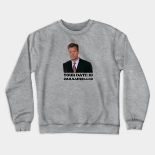 Chris Hansen: Your Date is Cancelled Crewneck Sweatshirt